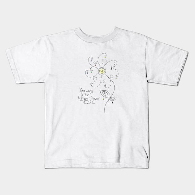 Too Lazy To Be A Proper Flower Kids T-Shirt by HighwayForSouls